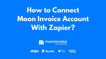 How to Connect Moon Invoice Account with Zapier? - Moon Invoice
