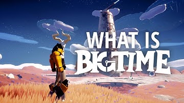 What Is Big Time | Crypto Game, Free To Play, Play To Earn MMO ARPG
