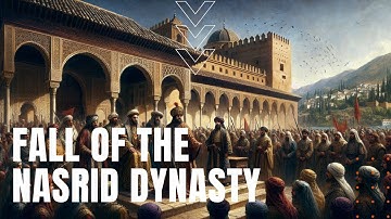 The Fall of the Nasrid Dynasty
