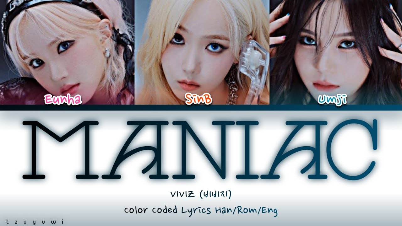 VIVIZ (비비지) - MANIAC Lyrics » Color Coded Lyrics