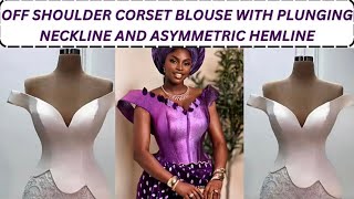 How to draft and cut an off shoulder corset blouse with plunging neckline and an asymmetric hemline
