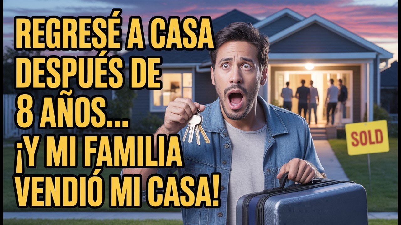 Regresé a Casa Después de 8 Años… y Descubrí que Mi Familia Vendió Mi Casa
