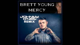 Video thumbnail of "Brett Young - Mercy (Johnny O'Neill Remix)"