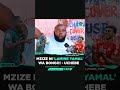 MZIZE Ni LAMINE YAMAL WA BONGO 