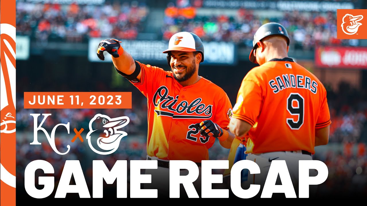 Royals vs. Orioles Game Recaps (6/11/23) | MLB Highlights | Baltimore  Orioles - YouTube