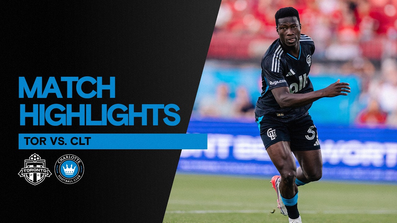 HIGHLIGHTS: Toronto FC 3-3 Charlotte FC
