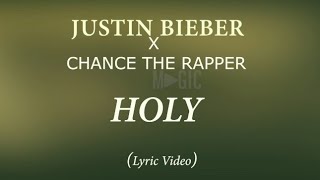 Justin Bieber - Holy ft. Chance The Rapper (Lyric Video)