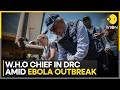Ebola Outbreak: WHO Chief Meets DRC Officials To Help Contain Rare Disease Spread | WION