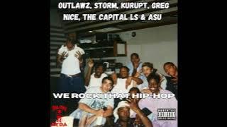 Outlawz, Storm, Kurupt, Greg Nice, The Capital LS & Asu - We Rock That Hip-Hop (Unreleased HQ)