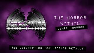 The Horror Within | Horror & Suspense Score | Royalty Free Stock Music