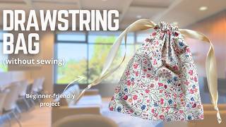 How to Make a Drawstring Bag | Easy No-Sew Project for Beginners