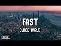 Juice WRLD - Fast (Lyrics)