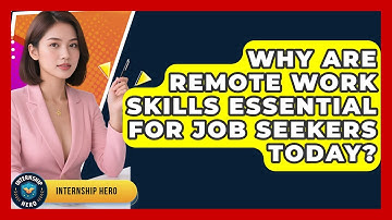Why Are Remote Work Skills Essential for Job Seekers Today? | Internship Hero News