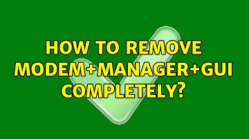 Ubuntu: How to remove modem+manager+gui completely?
