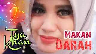 Makan Darah (Rita Sugiarto) || Covered by Tya Khan