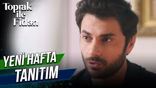 Toprak Ile Fidan - Yeni Hafta Tanıtım 3-7 Nisan 2023