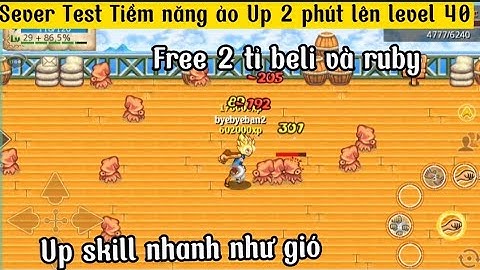 Htth Lậu Mới _ Sever Test Tiềm năng Siêu ảo 1 Đấm 1 Level Up skill siêu nhanh Free 2 Tỷ Ruby Beli