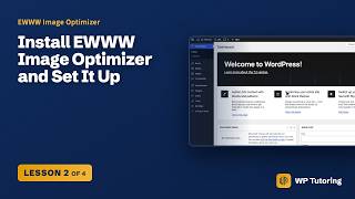 Install EWWW Image Optimizer and Set It Up | WordPress Training