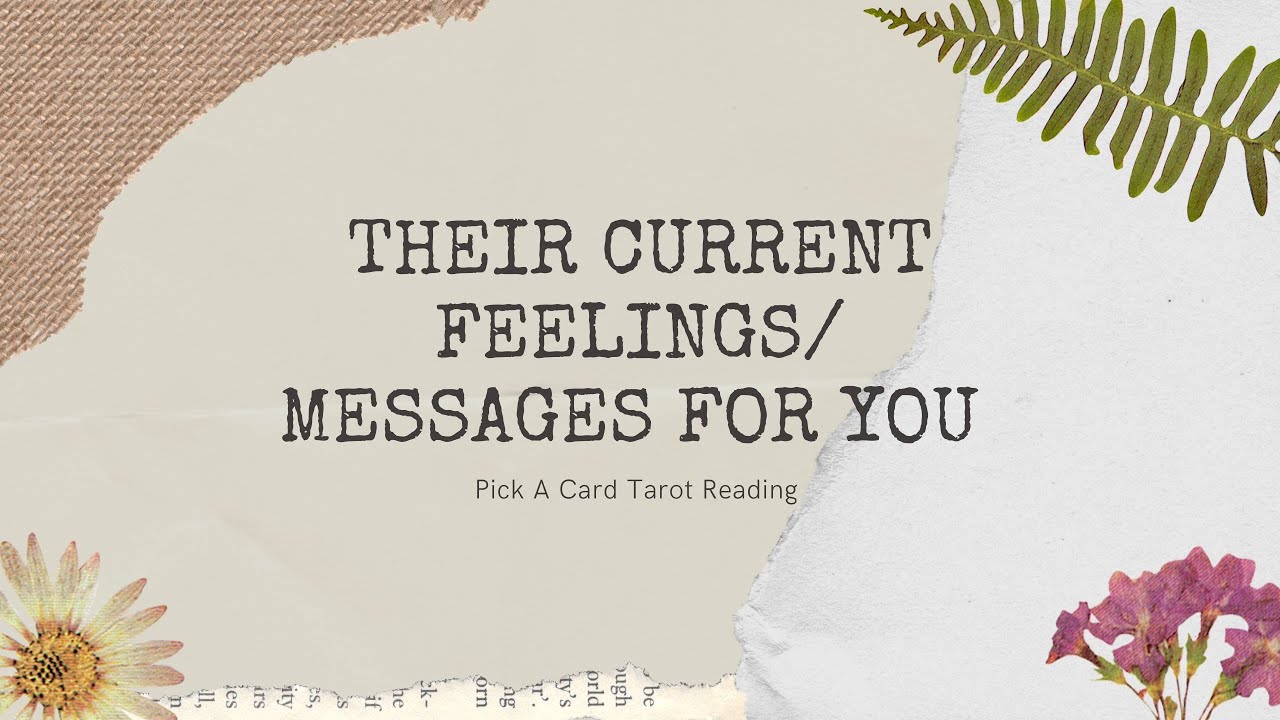 What are their current feelings/messages for you? - YouTube
