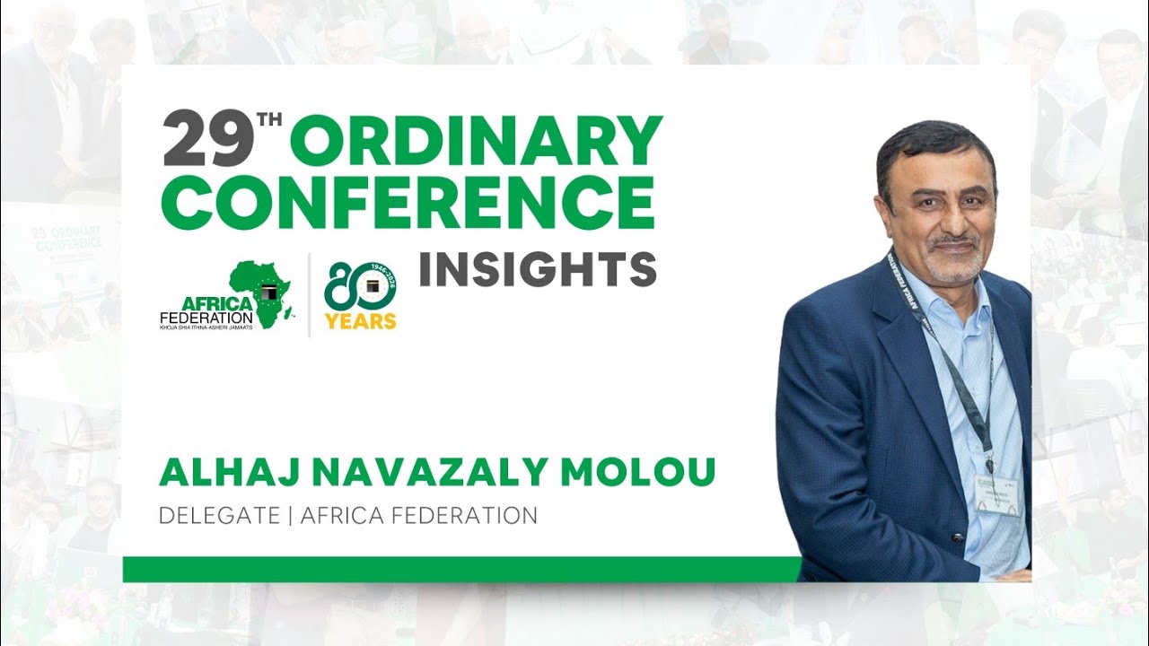 29TH ORDINARY CONFERENCE INSIGHTS | ALHAJ NAVAZALY MOLOU