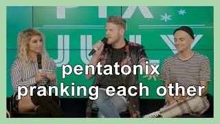 pentatonix pranking each other.