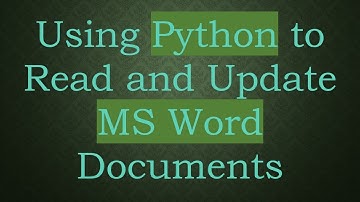 Using Python to Read and Update MS Word Documents