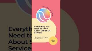Everything you need to know about Skilled OT Services