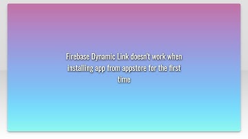 Firebase Dynamic Link doesn