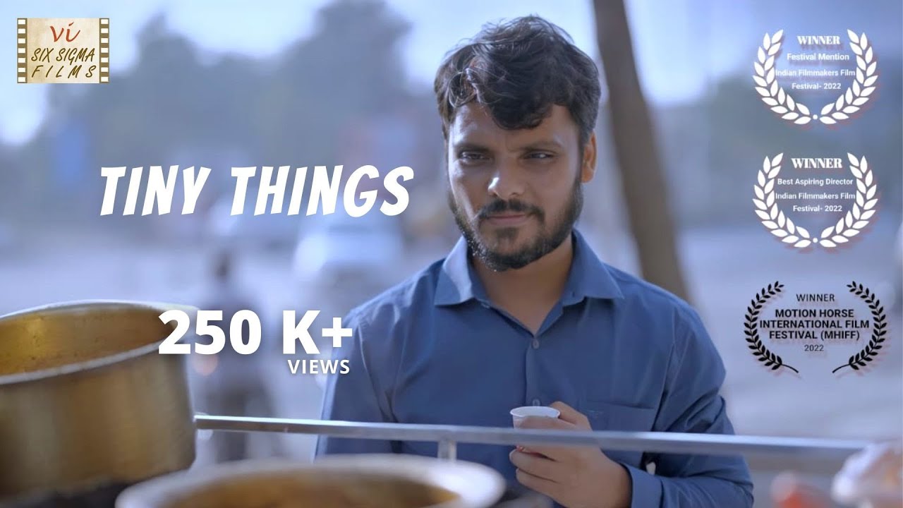 Award Winning Hindi Short Film  Tiny Things  An Inspirational Story  Six Sigma Films