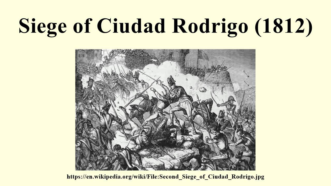 Sucesos En Ciudad Rodrigo Y Alrededores Siege of Ciudad Rodrigo (1812) - YouTube