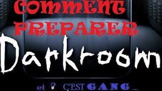 DARKROOM - Thérapie de la Chambre Noire ; Préparer l'Expérience
