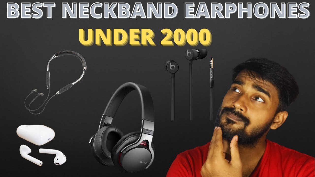 BEST NECKBAND EARPHONE UNDER 2000 BEST EARPHONES EARPHONE VS