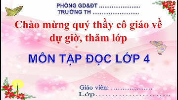 Bài giảng Tập đọc lớp 4 tuần 6: Nỗi dằn vặt của An-drây-ca