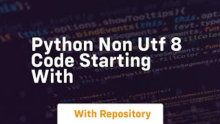 python non utf 8 code starting with