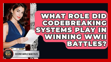What Role Did Codebreaking Systems Play In Winning WWII Battles? - Second World War Files