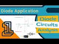 Diode Applications - Diode Circuits Analysis