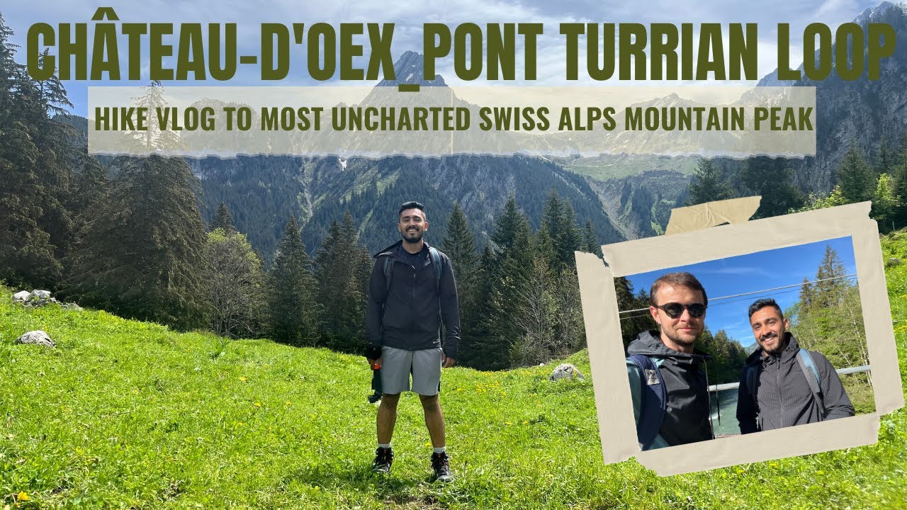 Turrian Switzerland 4K🇨🇭| Hike to Château d'Oex(18Km), Swiss Alps, Turrian ...