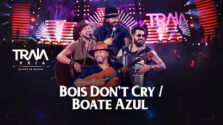 Traia Véia - Bois don´t cry / Boate Azul | DVD Ao Vivo em Goiânia