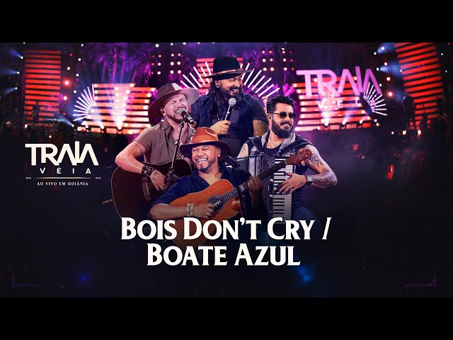 Traia Véia - Bois don´t cry / Boate Azul  | DVD Ao Vivo em Goiânia class=