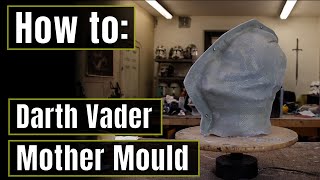 How to make: Mother Mould - Darth Vader