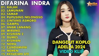 KALAH, LAMUNAN, SAMAR - LAGU DANGDUT KOPLO 2024 | DIFARINA INDRA HENNY ADELLA FULL ALBUM 2024