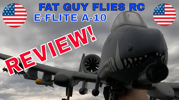 E-FLITE A-10- REVIEW -ONE INCREDIBLE WARBIRD by Fat Guy Flies RC