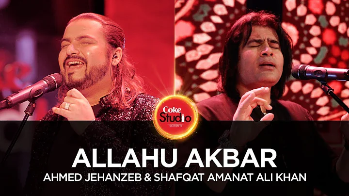 Coke Studio Season 10| Allahu Akbar| Ahmed Jehanze...