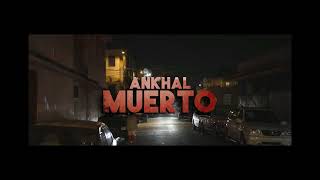 Muerto Freestyle - Ankhal (Audio Oficial)