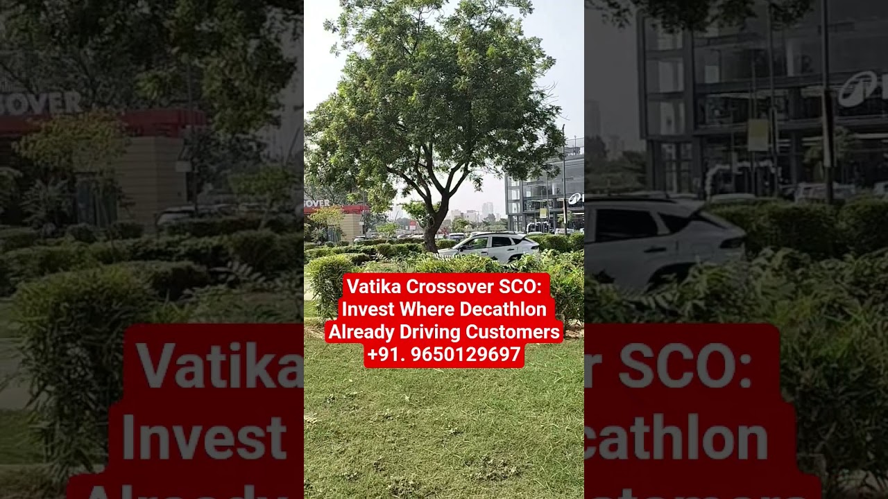 Invest in Vatika Crossover SCO Gurgaon | Decathlon Already Driving Footfall | High ROI