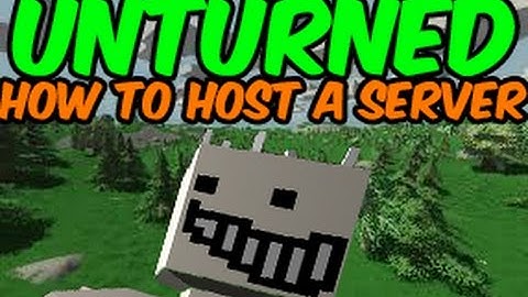 How To Host A Unturned Server! EASY! (Hamachi)