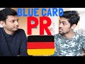 EVERYTHING YOU NEED TO KNOW ABOUT BLUE CARD/ PR IN GERMANY by Nikhilesh Dhure