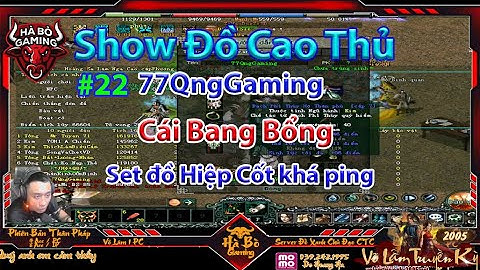 Soi đồ cao thủ| 77QNggaming| CBB set Hiệp Cốt khá ổn để đánh TK| Hà Bò Gaming