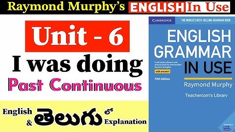 Unit - 6 | Past Continuous | I was doing | Raymond Murphy
