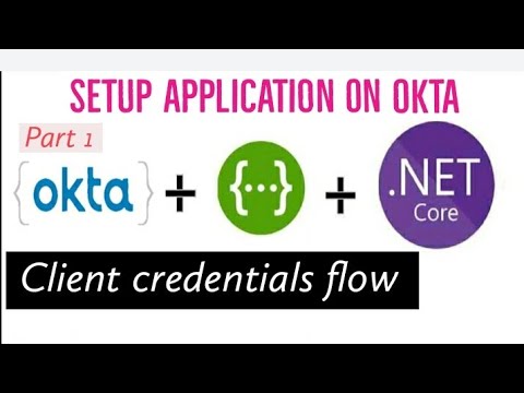 Part-1 How to setup okta application | okta organisation Client Credentials Flow